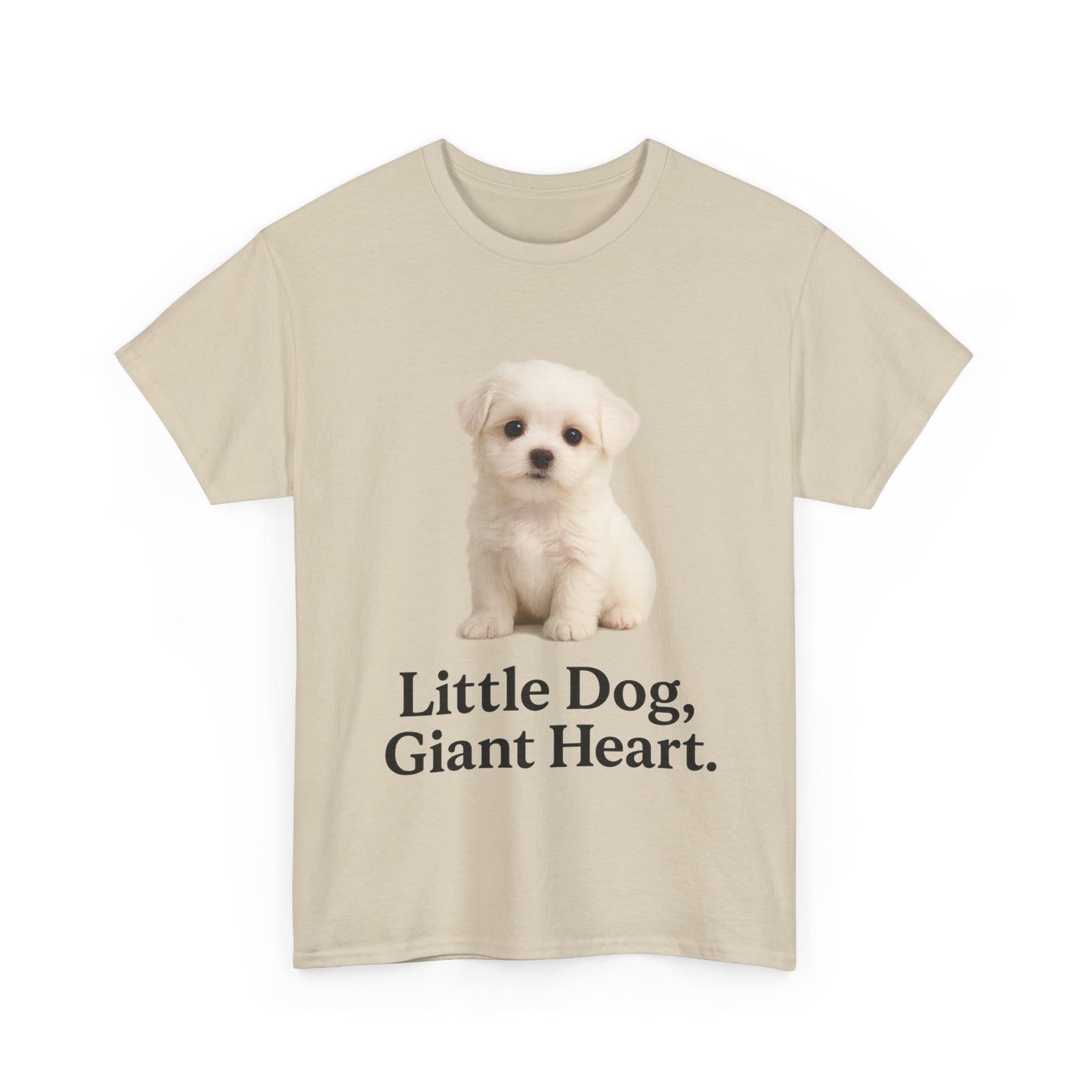 Little Dog, Giant Heart Unisex Tee, Dog Lover Gift, Cute Animal Shirt, Pet Parent Apparel, Birthday Present, Everyday Wear