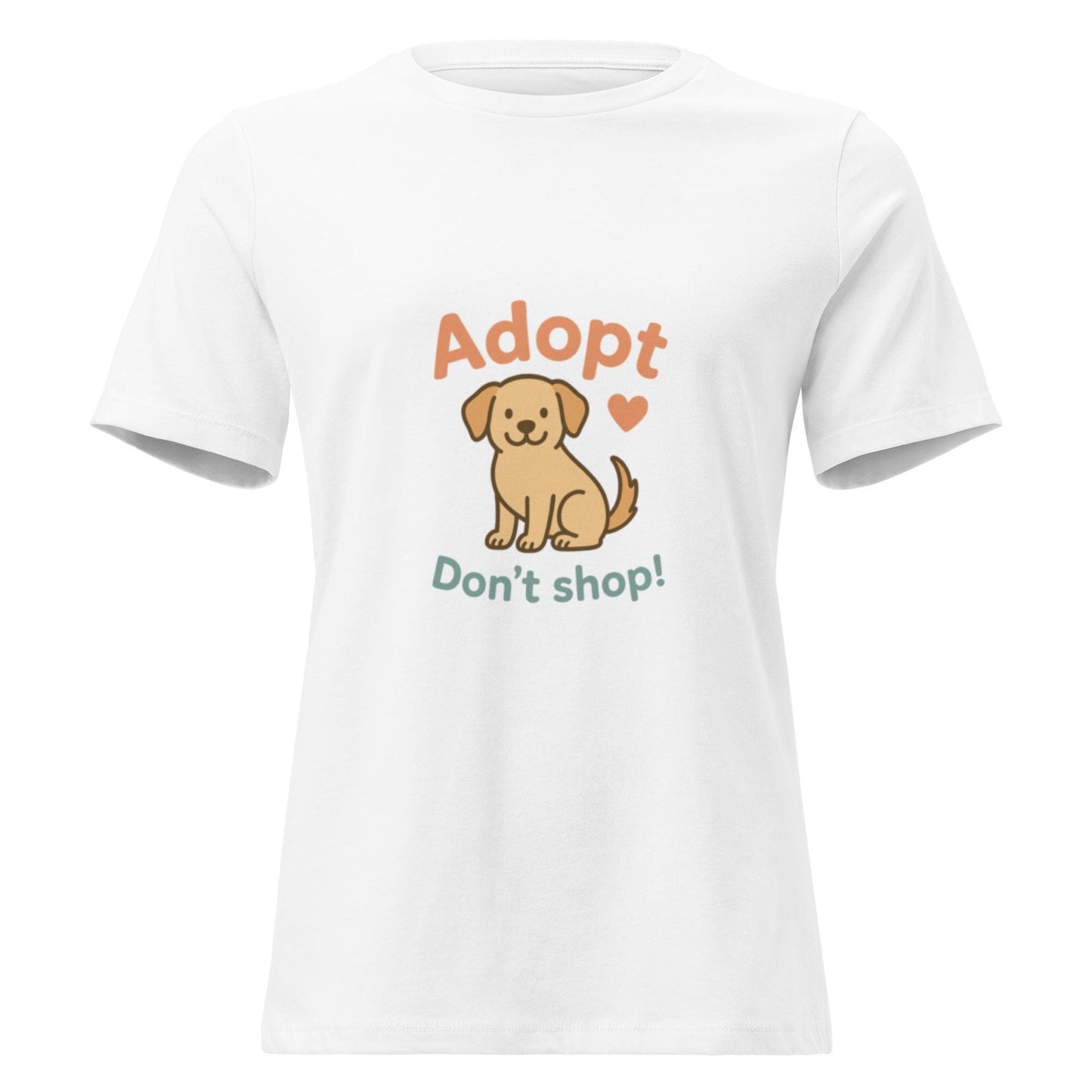 Women's T-Shirt Adopt, Dont shop