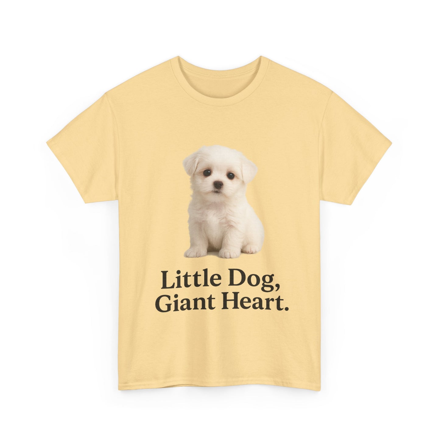Little Dog, Giant Heart Unisex Tee, Dog Lover Gift, Cute Animal Shirt, Pet Parent Apparel, Birthday Present, Everyday Wear