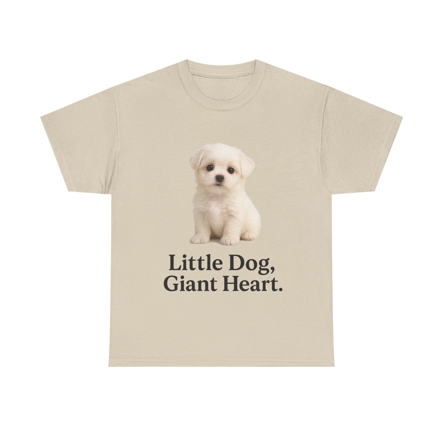 Little Dog, Giant Heart Unisex Tee, Dog Lover Gift, Cute Animal Shirt, Pet Parent Apparel, Birthday Present, Everyday Wear