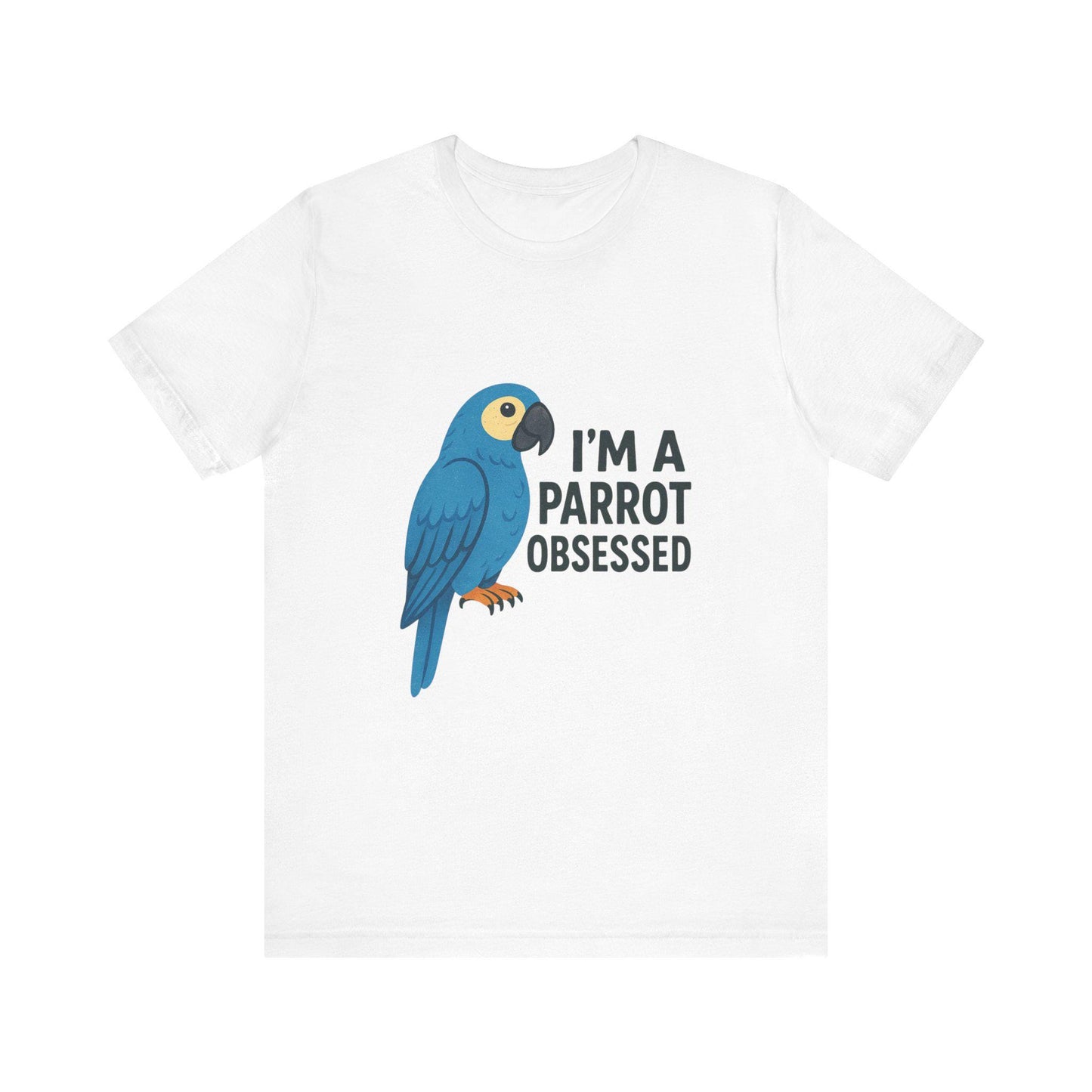 Parrot Obsessed T-Shirt: Unisex Cotton Tee for Bird Lovers