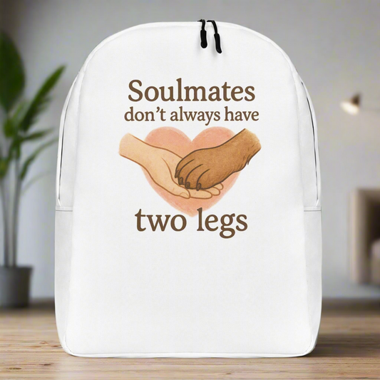 Backpack - Soulmates don't always have two legs