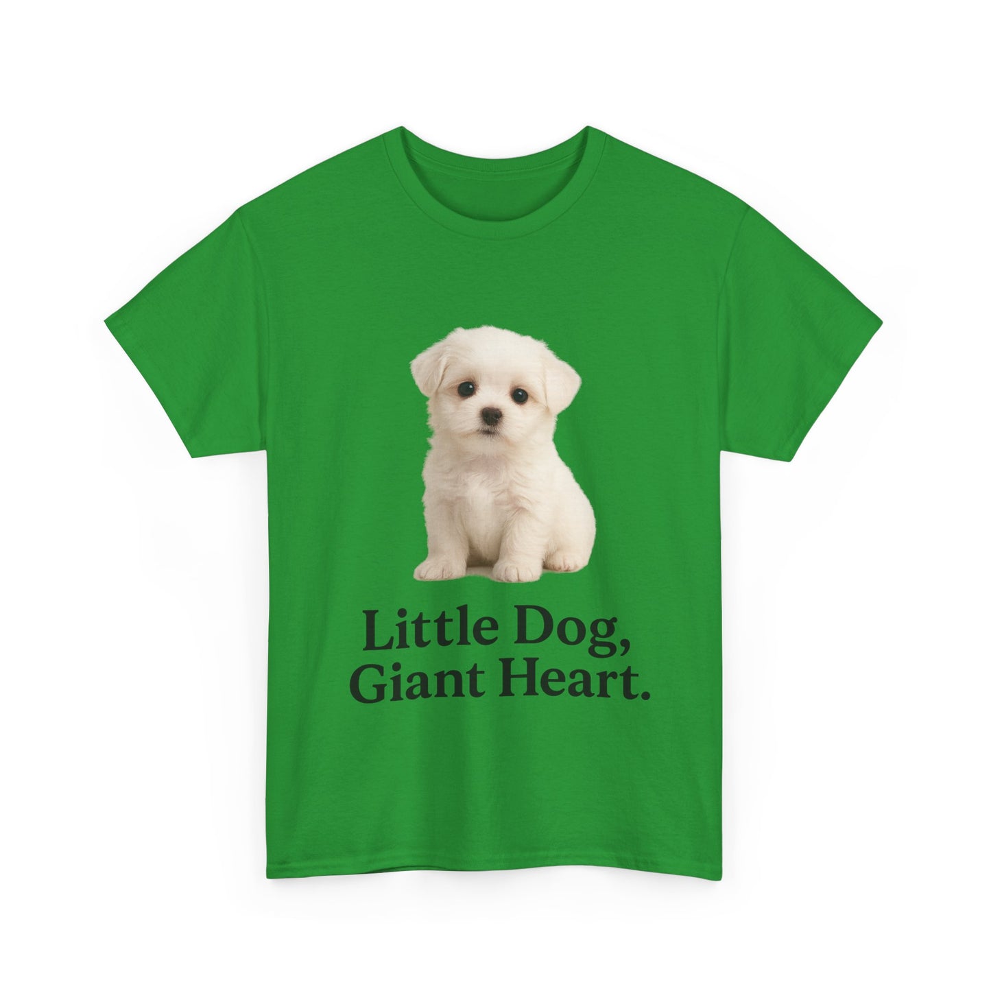 Little Dog, Giant Heart Unisex Tee, Dog Lover Gift, Cute Animal Shirt, Pet Parent Apparel, Birthday Present, Everyday Wear