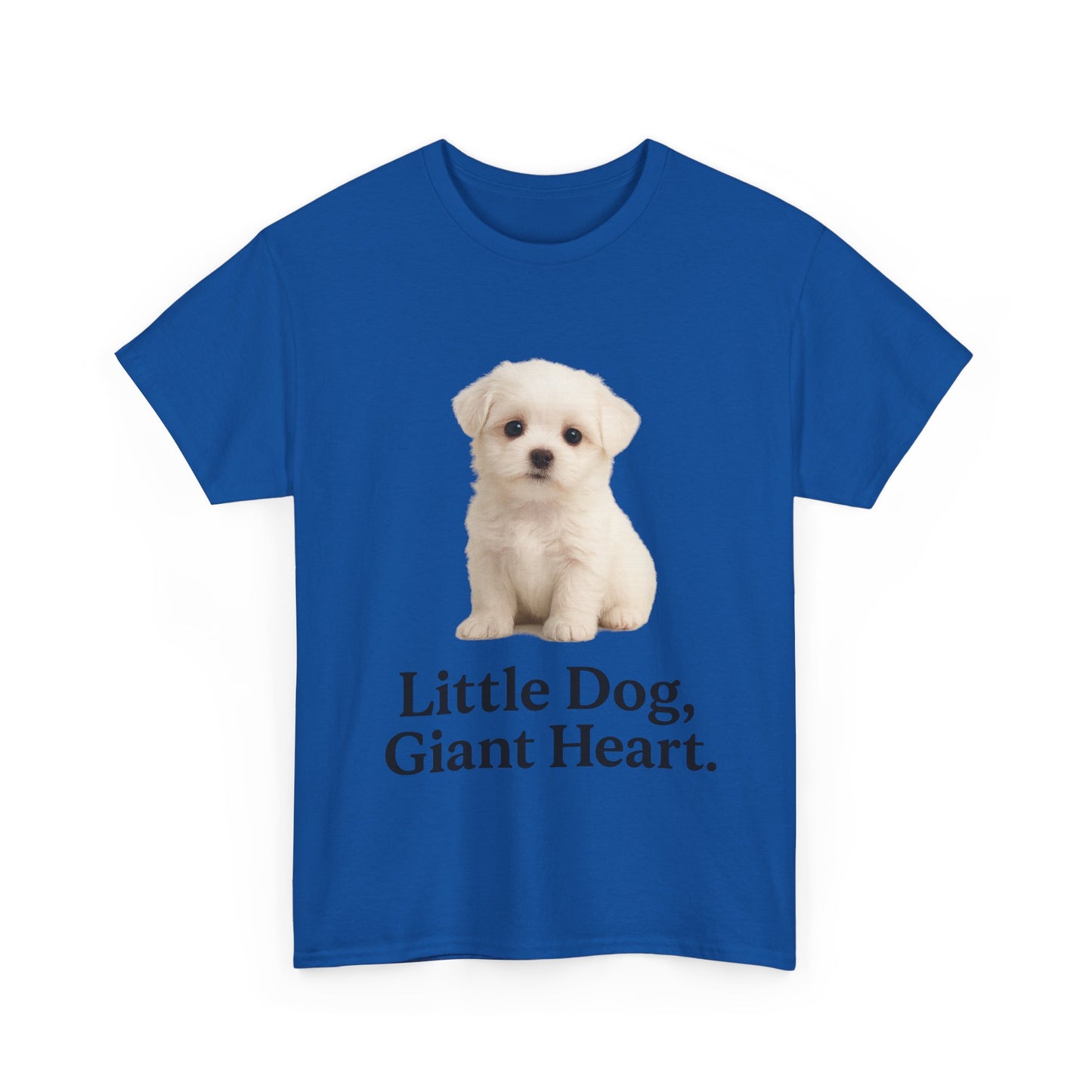 Little Dog, Giant Heart Unisex Tee, Dog Lover Gift, Cute Animal Shirt, Pet Parent Apparel, Birthday Present, Everyday Wear