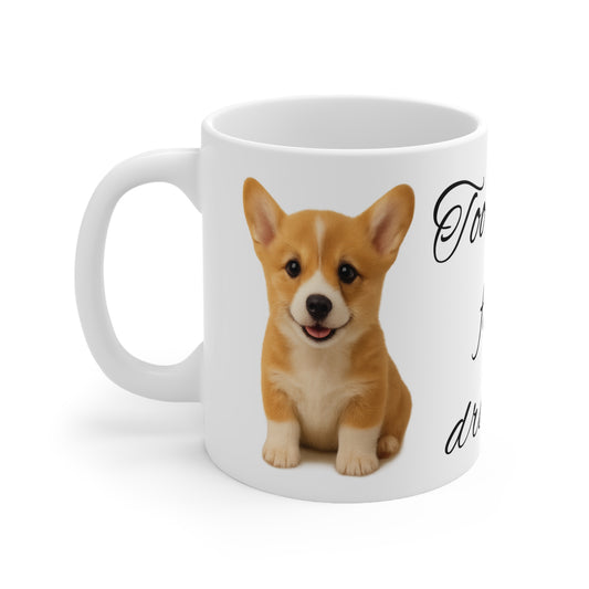 Humorous Dog Coffee Mug | Too Short for Drama | Corgi Lovers Gift | Funny Pet Owner Cup | Unique Ceramic Mugs | Dog Mom Gift