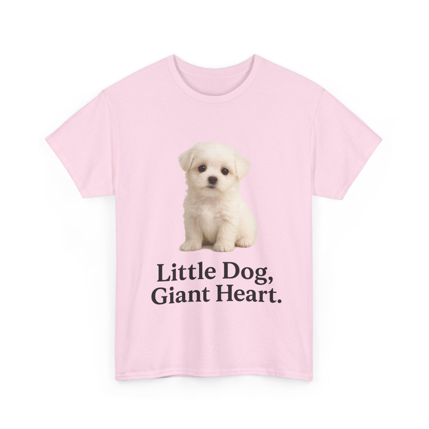 Little Dog, Giant Heart Unisex Tee, Dog Lover Gift, Cute Animal Shirt, Pet Parent Apparel, Birthday Present, Everyday Wear
