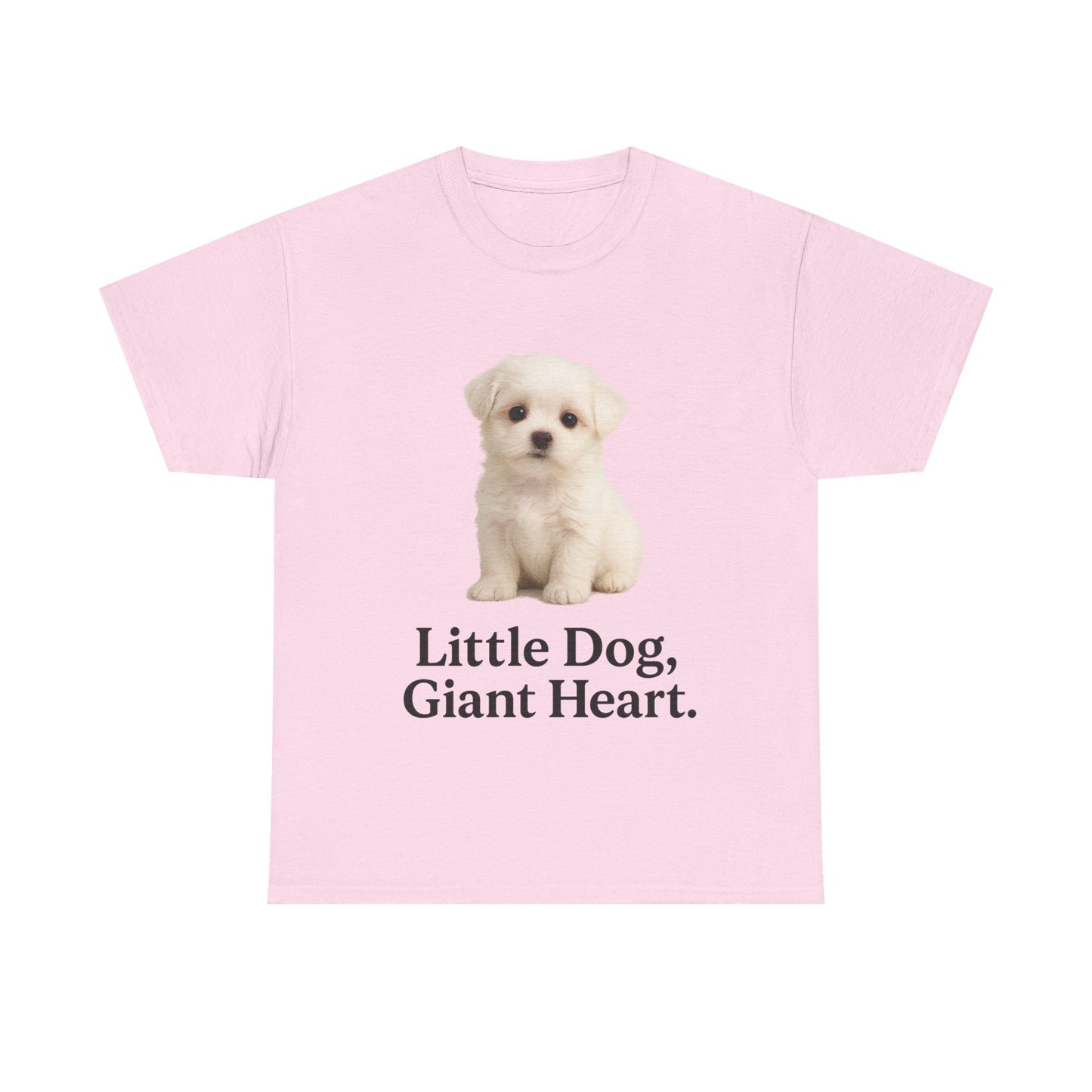 Little Dog, Giant Heart Unisex Tee, Dog Lover Gift, Cute Animal Shirt, Pet Parent Apparel, Birthday Present, Everyday Wear