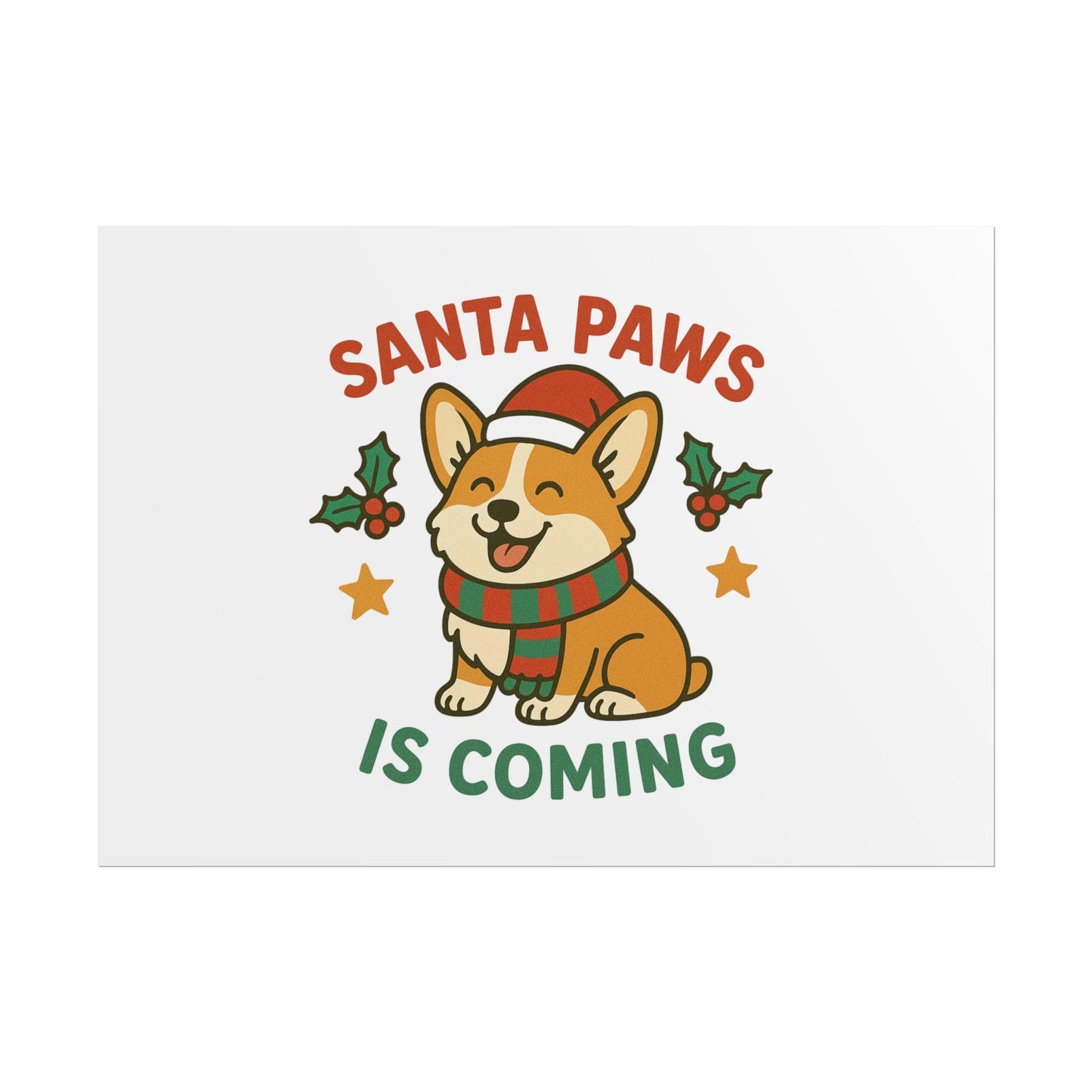 Cute Holiday Corgi Poster 7" x 5" [horizontal], Wall Art Print, Santa Paws is Coming Decor, Christmas Dog Decor, Pet Lover Gift